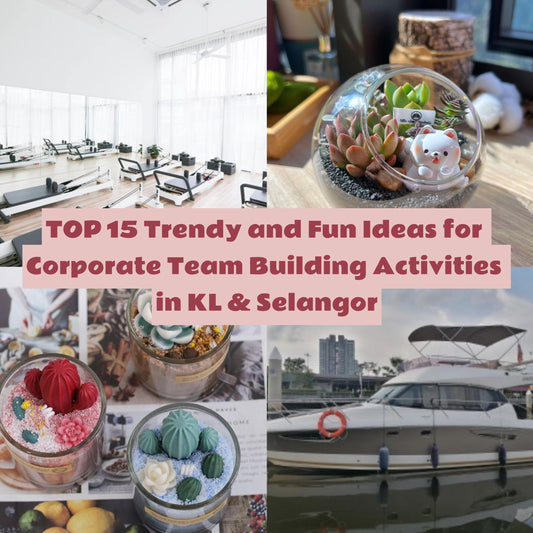 TOP 15 Trendy and Fun Ideas for Corporate Team Building Activities in KL & Selangor