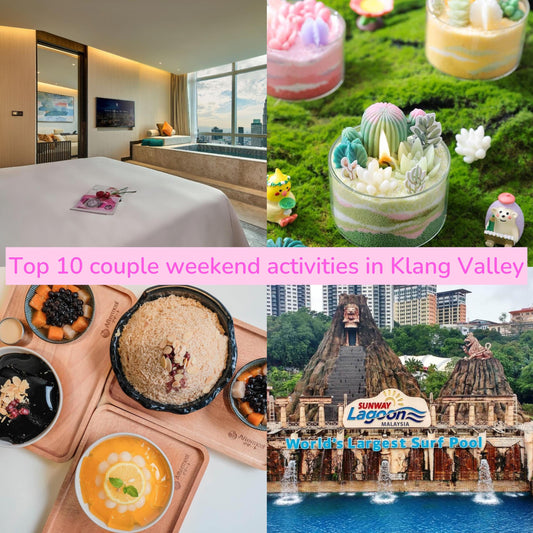 Top 10 couple weekend activities in Klang Valley